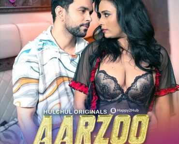 Download [18 ] Aarzoo (2024) S01 [Episode 1 To 3] Hindi HulChul WEB Series 480p 720p 1080p